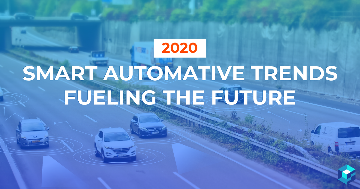 Intelligent Automotive Trends for 2020 and Beyond